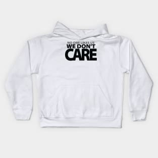 No One Likes Us We Don't Care Philly Motivational Kids Hoodie